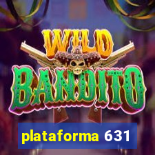 plataforma 631